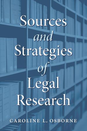 Cover for a textbook: Sources and Strategies for Legal Research by Caroline Osborne